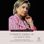 Madame Hillary, R. Emmett Tyrrell