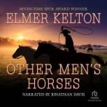 Other Mens Horses, Elmer Kelton
