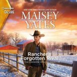 Ranchers Forgotten Rival, Maisey Yates