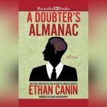 A Doubter's Almanac, Ethan Canin
