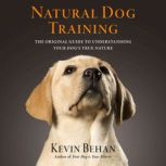 Natural Dog Training, Kevin Behan