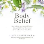 Body Belief, Aimee E. Raupp MS, LAc