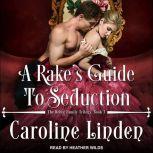 A Rakes Guide to Seduction, Caroline Linden