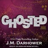 Ghosted, J. M. Darhower