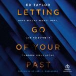 Letting Go of Your Past, Ed Taylor