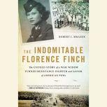 The Indomitable Florence Finch, Robert J. Mrazek