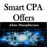 ?Smart CPA Offers, Jim Stephens