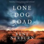 Lone Dog Road, Kent Nerburn