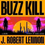 Buzz Kill, J. Robert Lennon