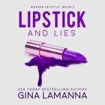 Lipstick and Lies, Gina LaManna