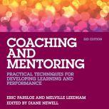 Coaching and Mentoring Practical Techniques for Developing Learning and Performance, Eric Parsloe