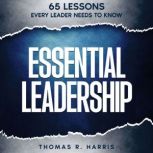 Essential Leadership, Thomas R. Harris