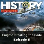 History Revealed Enigma Breaking the..., Johnny Wilks