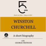 Winston Churchill A short biography, 5 Minutes