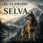 El llamado de la selva, Jack London