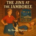 The Jinx at the Jamboree A Cozy Myst..., Hoang Nguyen