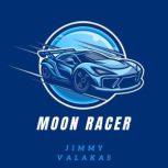 Moon Racer, Jimmy Valakas