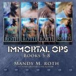 Immortal Ops Books 58, Mandy M. Roth