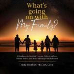 Whats Going On With My Family, Kelly R. Bohnhoff