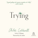 Trying, Chloe Caldwell