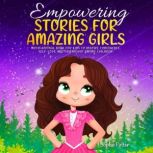 Empowering Stories for Amazing Girls, Sophie Potter