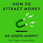 How to Attract Money, Joseph Murphy