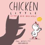 Chicken Little and the Big Bad Wolf ..., Sam Wedelich