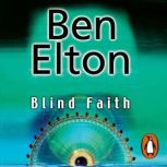 Blind Faith, Ben Elton