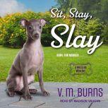 Sit, Stay, Slay, V.M. Burns