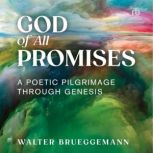 God of All Promises, Walter Brueggemann