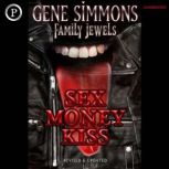 Sex Money Kiss, Gene Simmons