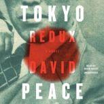 Tokyo Redux, David Peace