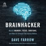 Brainhacker, Dave Farrow