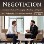 Negotiation Communication Skills and Body Language to Read People and Negotiate, Derrick Foresight