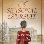 A Seasonal Pursuit, Rebecca Connolly