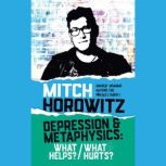 Depression  Metaphysics, Mitch Horowitz