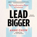 Lead Bigger, Anne Chow