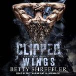 Clipped Wings, Betty Shreffler