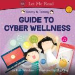 Timmy Tammy Guide To Cyber Wellnes..., Ruth WanLau