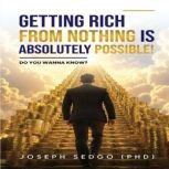 Getting Rich from Nothing Is Absolute..., Joseph Sedgo