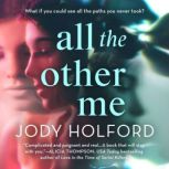 All the Other Me, Jody Holford