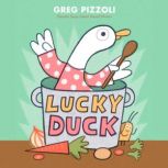 Lucky Duck, Greg Pizzoli