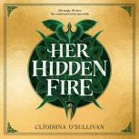 Her Hidden Fire, Cliodhna OSullivan