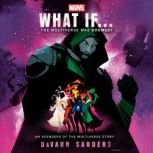 Marvel What If...The Multiverse Was ..., DaVaun Sanders