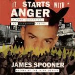 It Starts with Anger, James Spooner