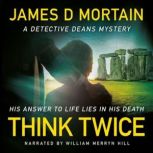 Think Twice, James D. Mortain