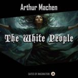 The White People, Arthur Machen
