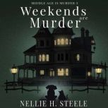 Weekends are Murder, Nellie H. Steele
