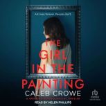 The Girl in the Painting, Caleb Crowe