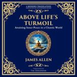 Above Lifes Turmoil, James Allen